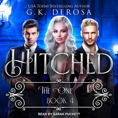 Hitched by G.K. DeRosa audiobook
