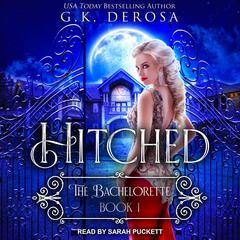 Hitched by G.K. DeRosa audiobook