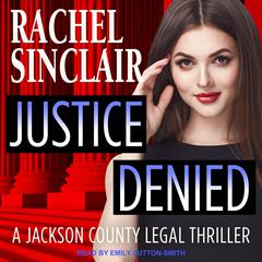 Justice Denied by Rachel Sinclair audiobook