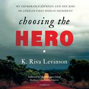 Choosing the Hero by  K. Riva Levinson audiobook