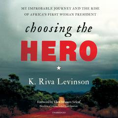 Choosing the Hero by K. Riva Levinson audiobook