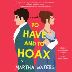 To Have and to Hoax by Martha Waters audiobook