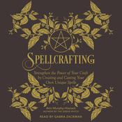 Spellcrafting by  Arin Murphy-Hiscock audiobook