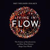 Living in Flow by  Sky Nelson-Isaacs audiobook