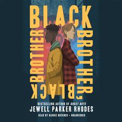 Black Brother, Black Brother by Jewell Parker Rhodes audiobook