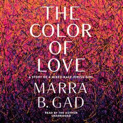 The Color of Love by Marra B. Gad audiobook