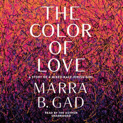 The Color of Love by Marra B. Gad audiobook