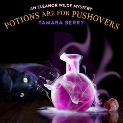 Potions Are For Pushovers by Tamara Berry audiobook