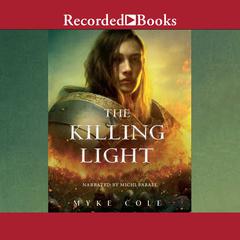 The Killing Light by Myke Cole audiobook