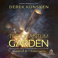 Quantum Garden by Derek Kunsken audiobook