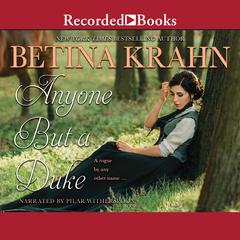 Anyone but a Duke by Betina Krahn audiobook