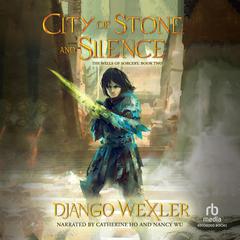 City of Stone and Silence by Django Wexler audiobook