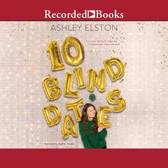 10 Blind Dates by Ashley Elston audiobook