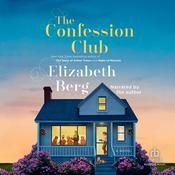 The Confession Club by  Elizabeth Berg audiobook