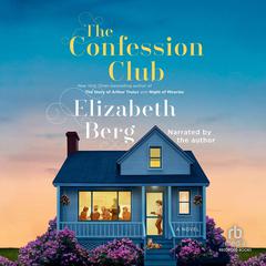 The Confession Club by Elizabeth Berg audiobook
