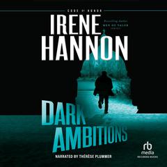 Dark Ambitions by Irene Hannon audiobook
