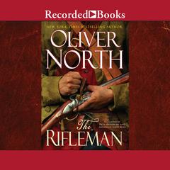 The Rifleman by Oliver North audiobook