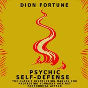Psychic Self-Defense by  Dion Fortune audiobook