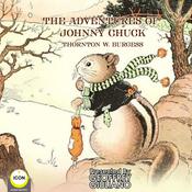 The Adventures of Johnny Chuck by  Thornton W. Burgess audiobook