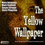 The Yellow Wallpaper by  Charlotte Perkins Gilman audiobook