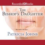 The Bishop's Daughter by  Patricia Johns audiobook