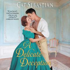 A Delicate Deception by Cat Sebastian audiobook