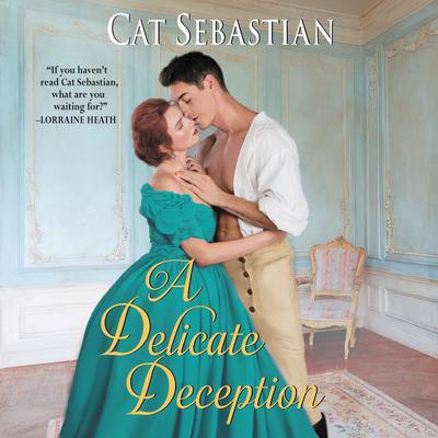 A Delicate Deception by Cat Sebastian audiobook