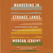 Wandering in Strange Lands by  Morgan Jerkins audiobook