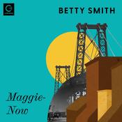 Maggie-Now by  Betty Smith audiobook