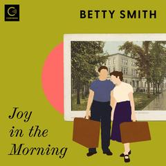 Joy in the Morning by Betty Smith audiobook