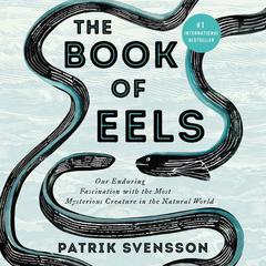 The Book of Eels by Patrik Svensson audiobook