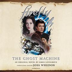 Firefly: The Ghost Machine by James Lovegrove audiobook
