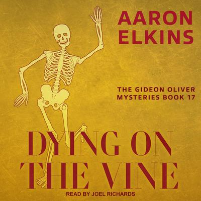 Dying on the Vine by Aaron Elkins audiobook