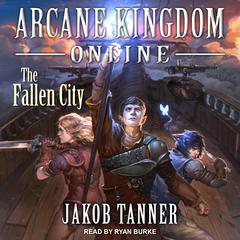 Arcane Kingdom Online by Jakob Tanner audiobook