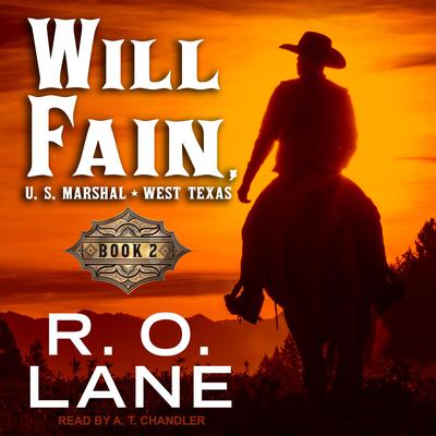 Will Fain, U.S. Marshal by R.O. Lane audiobook