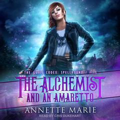 The Alchemist and an Amaretto by Annette Marie audiobook