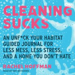 Cleaning Sucks by Rachel Hoffman audiobook