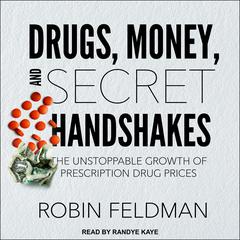 Drugs, Money, and Secret Handshakes by Robin Feldman audiobook