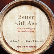 Better with Age by  Alan D. Castel PhD audiobook