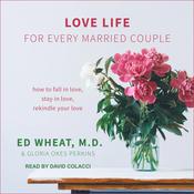 Love Life for Every Married Couple by  Ed Wheat MD audiobook