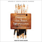 Despite the Best Intentions by  John B. Diamond audiobook