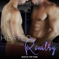 Heated Rivalry by Rachel Reid audiobook