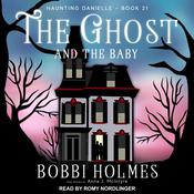 The Ghost and the Baby by  Bobbi Holmes audiobook