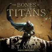 The Bones of Titans by  B.T. Narro audiobook