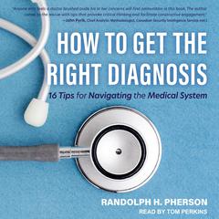 How to Get the Right Diagnosis by Randy Pherson audiobook
