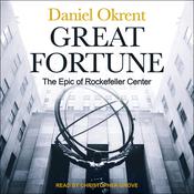 Great Fortune by  Daniel Okrent audiobook