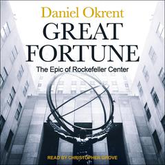 Great Fortune by Daniel Okrent audiobook