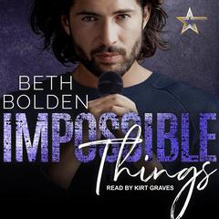 Impossible Things by Beth Bolden audiobook