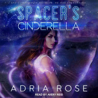 Spacer's Cinderella by Adria Rose audiobook