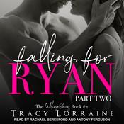 Falling for Ryan by  Tracy Lorraine audiobook